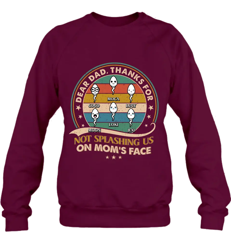 Personalized Sperms Shirt/Hoodie/Long sleeve/Sweatshirt - Gift Idea For Father's Day - Up to 6 Sperms - Thanks For Not Splashing Us On Mom's Face