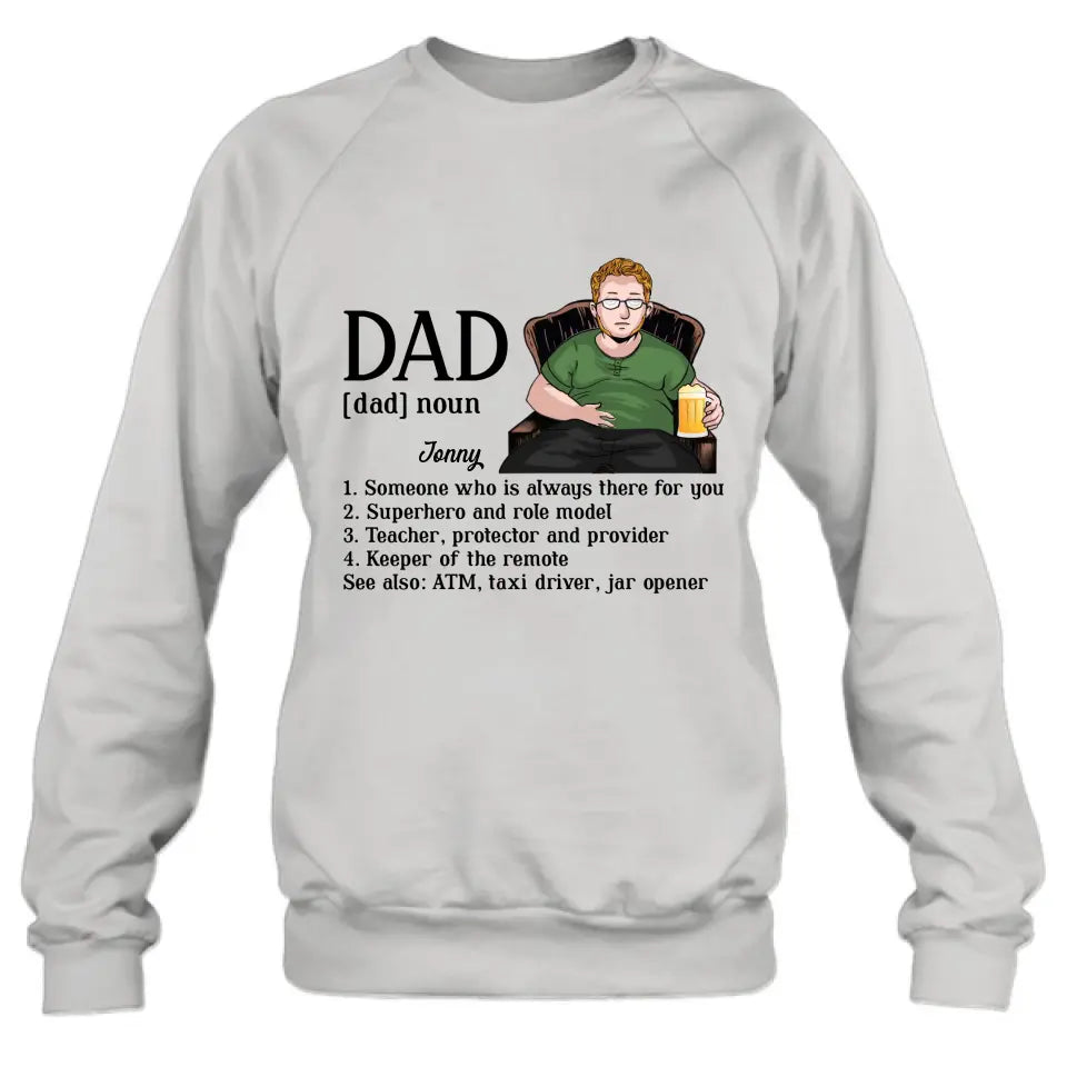 Personalized Dad Shirt - Father's Day Gift Idea for Dad - Someone Who Is Always There For You
