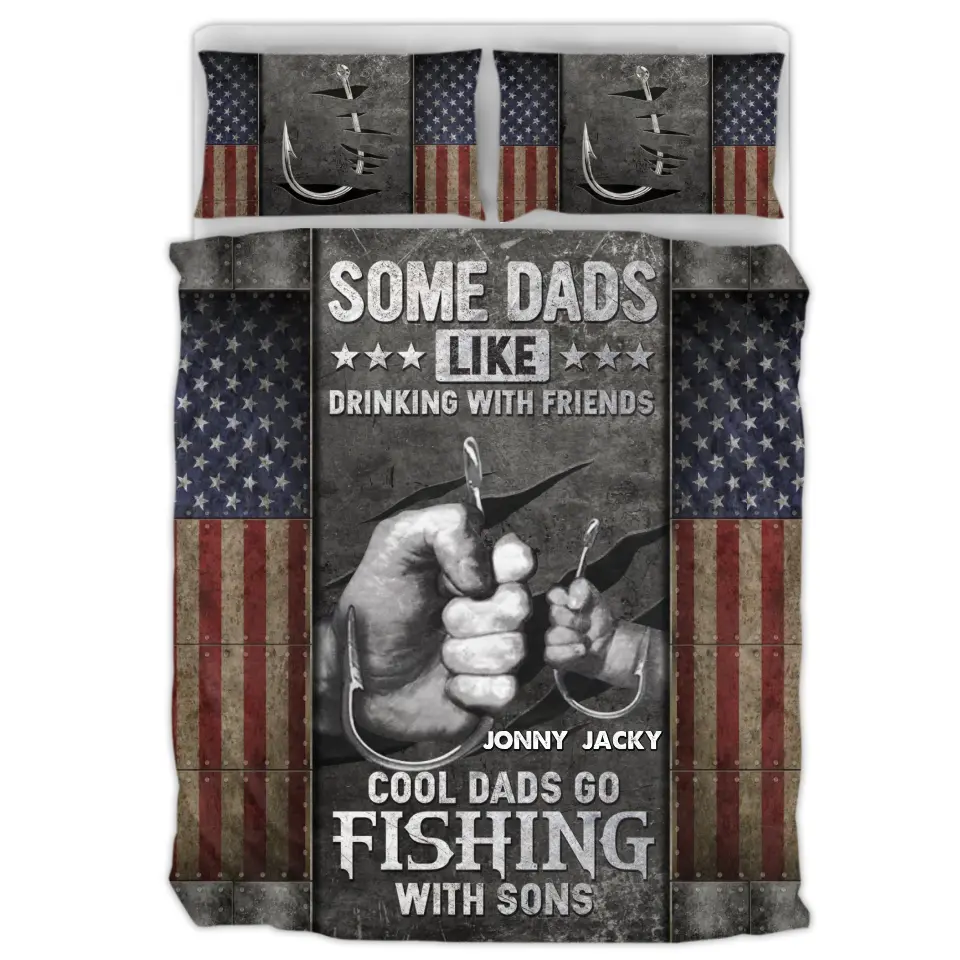 Personalized Fishing Quilt Bed Set - Father's Day Gift Idea for Fishing Lover - Some Dads Like Drinking With Friends Cool Dads Go Fishing With Sons