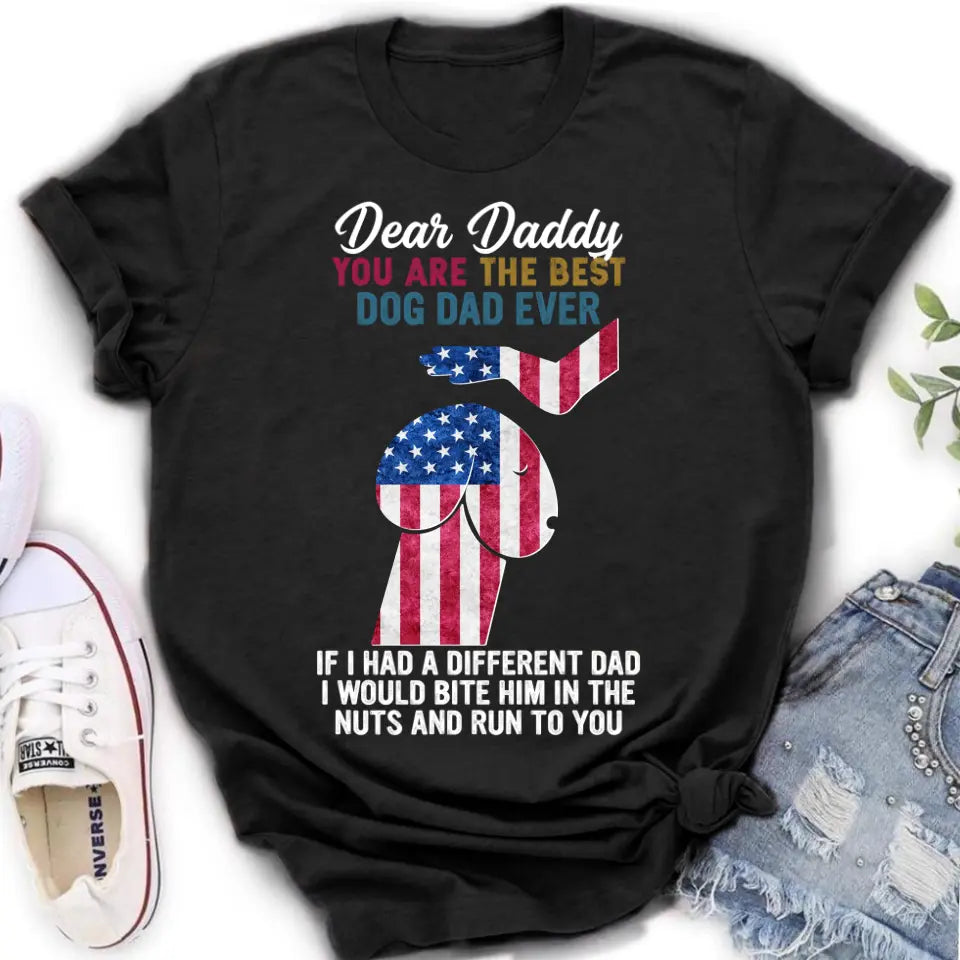 Personalized Dog Dad Shirt/Pullover Hoodie - Gift Idea For Father's Day - Dear Daddy You Are The Best Dog Dad Ever