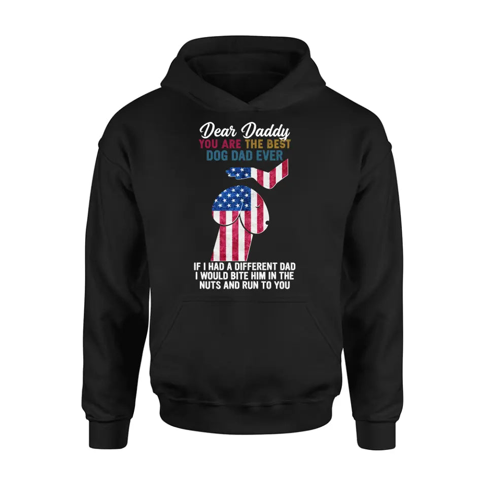 Personalized Dog Dad Shirt/Pullover Hoodie - Gift Idea For Father's Day - Dear Daddy You Are The Best Dog Dad Ever