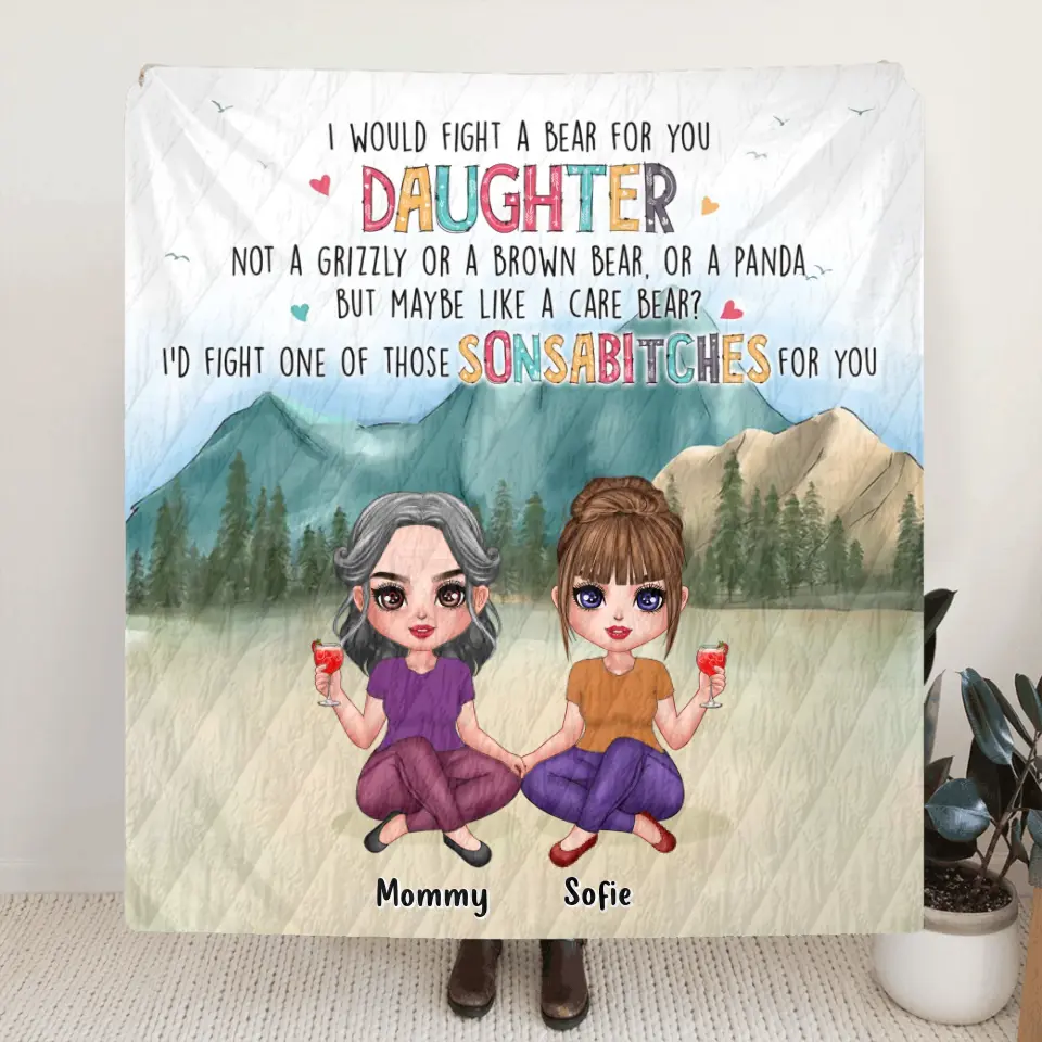Personalized Mom And Daughter Fleece Throw Blanket/Quilt - Gift Idea From Mom To Daughter - I Would Fight A Bear For You Daughter