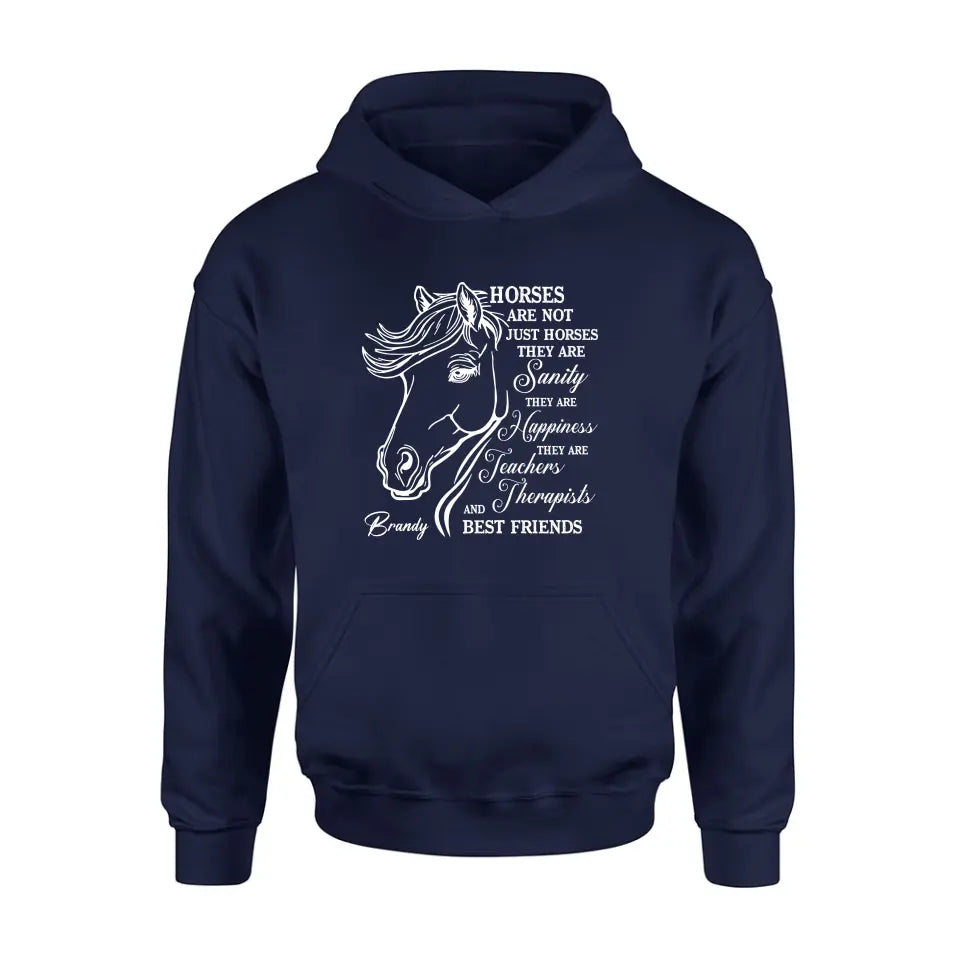 Personalized Horse Shirt/Hoodie - Gift Idea For Horse Lovers - Horses Are Not Just Horses They Are Sanity They Are Happiness