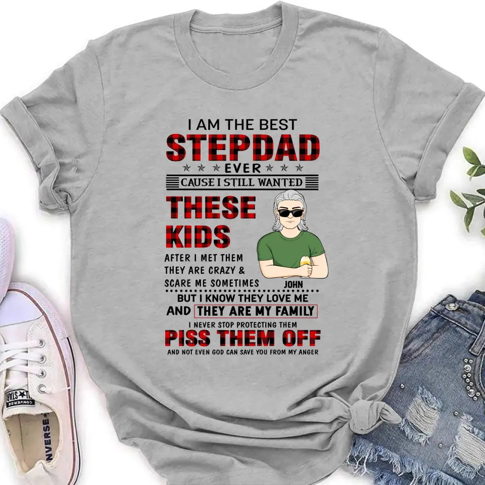 Custom Personalized Step Dad Shirt/Hoodie - Gift Idea For Step Dad/ Father's Day - I Am The Best Step Dad Ever