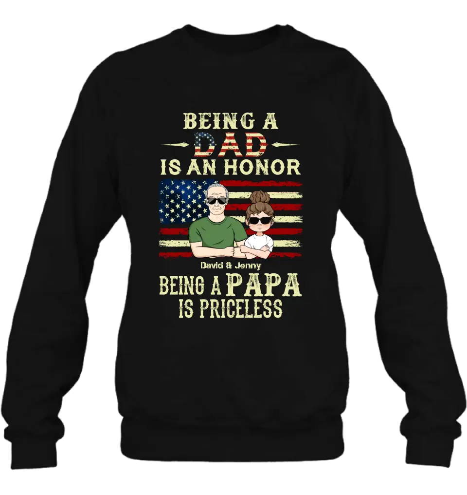 Personalized Grandpa Shirt/Hoodie - Father's Day Gift Idea for Grandpa - Being A Dad Is An Honor Being A Papa Is Priceless