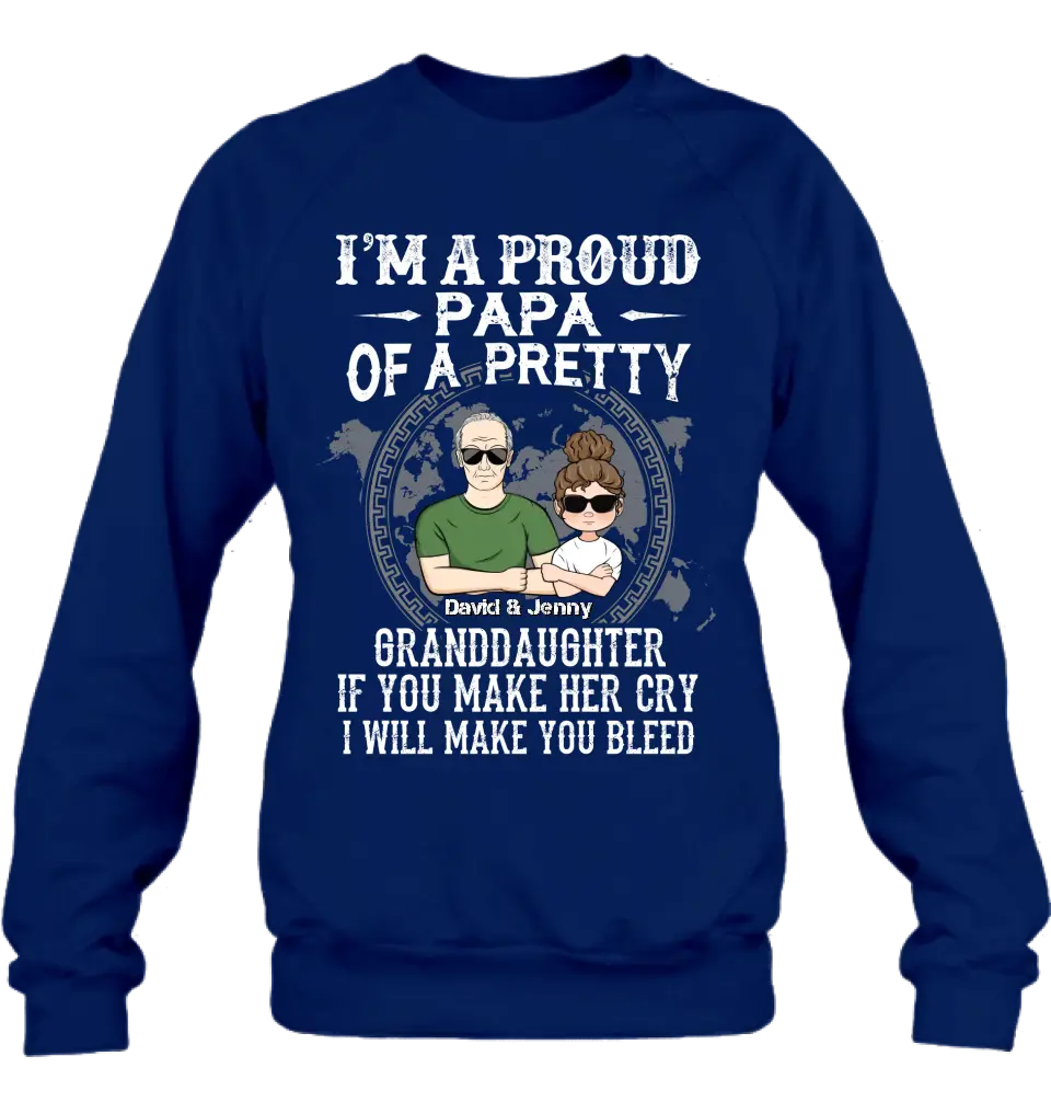 Personalized Grandpa Shirt/Hoodie - Father's Day Gift Idea for Grandpa - I'm A Proud Papa Of A Pretty Granddaughter