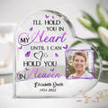 Personalized Memorial Loss Of Family/Friends Photo Crystal Heart - Gift Idea For Mom/Dad/Friends - I'll Hold You In My Heart Until I Can Hold You In Heaven