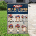 Personalized Pet Flag Sign - Gift Idea For Dogs/Cats Lover - Up to 6 Pets - Please Keep Gate Closed Don't Let The Pets Out No Matter What They Say