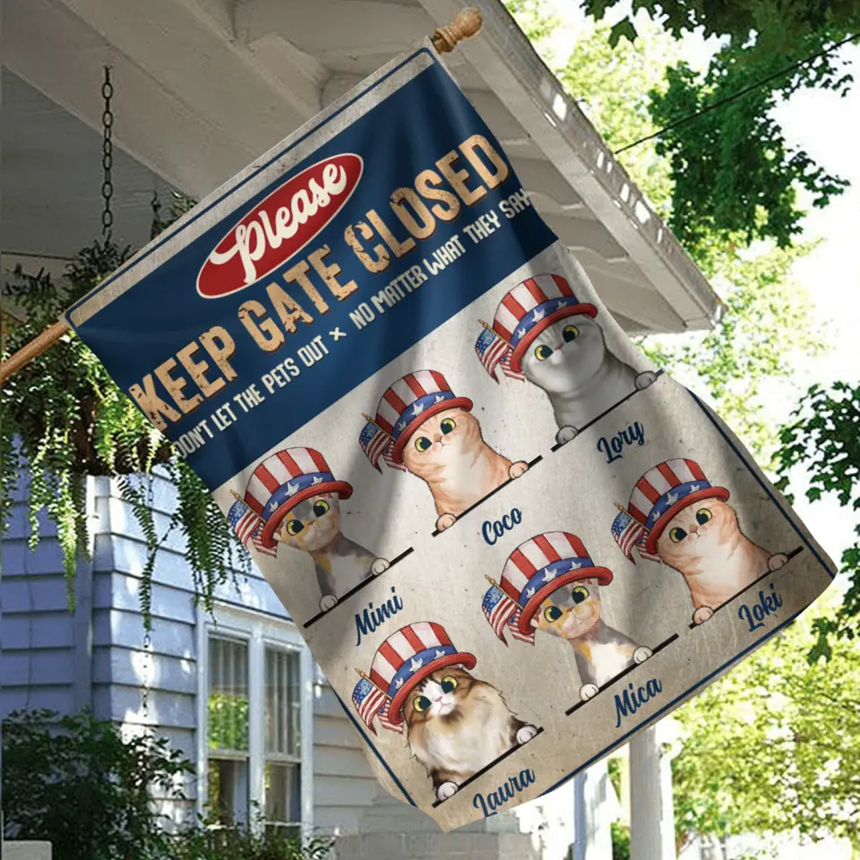 Personalized Pet Flag Sign - Gift Idea For Dogs/Cats Lover - Up to 6 Pets - Please Keep Gate Closed Don't Let The Pets Out No Matter What They Say