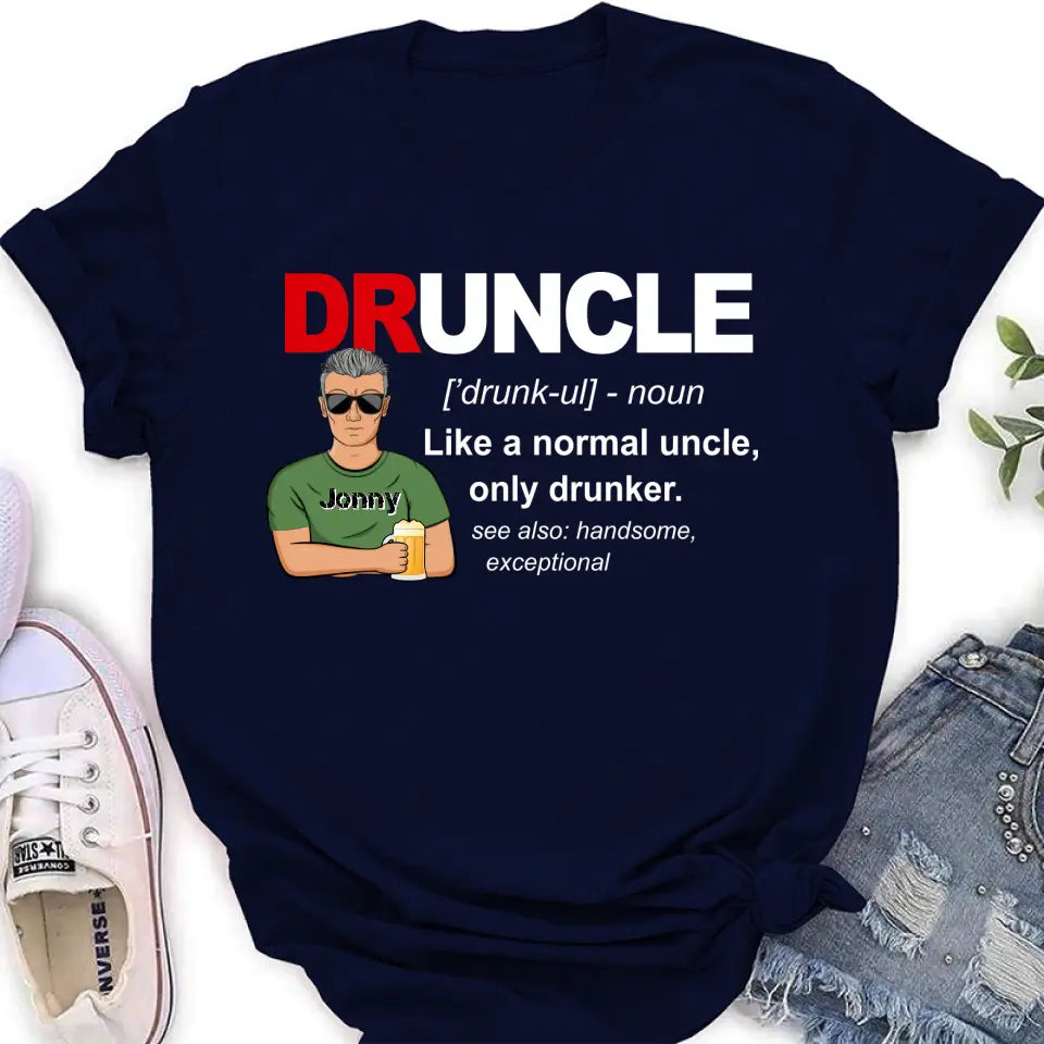Personalized Uncle Shirt/Hoodie - Father's Day/Birthday Gift Idea for Uncle - Druncle Like A Normal Uncle Only Drunker