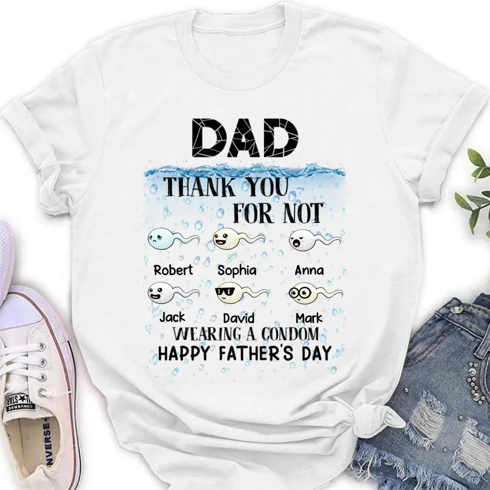 Personalized Sperms Shirt/Hoodie - Gift Idea For Father's Day - Up to 6 Sperms - Thank You For Not Wearing A Condom