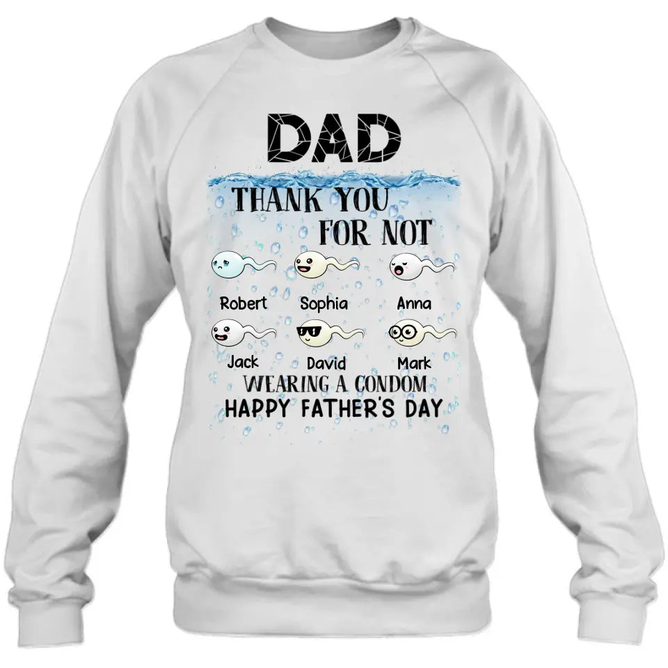 Personalized Sperms Shirt/Hoodie - Gift Idea For Father's Day - Up to 6 Sperms - Thank You For Not Wearing A Condom