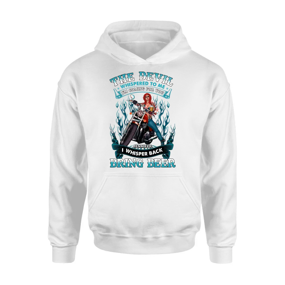 Personalized Biker Shirt/Hoodie - Gift Idea for Biker/Halloween - The Devil Whispered To Me I'm Coming For You I Whisper Back Bring Beer
