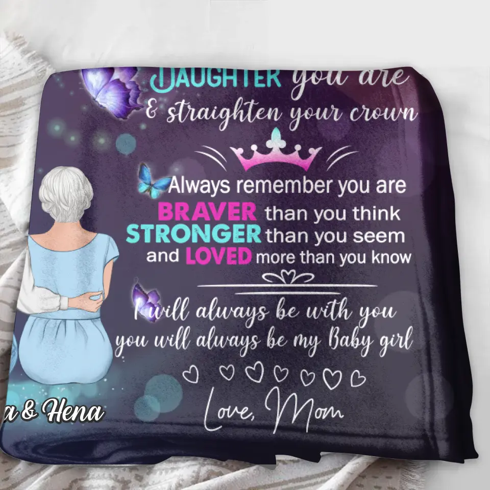 Personalized To My Daughter Quilt/Fleece Throw Blanket - Gift Idea For Daughter From Mom/Mother's Day - You Will Always Be My Baby Girl