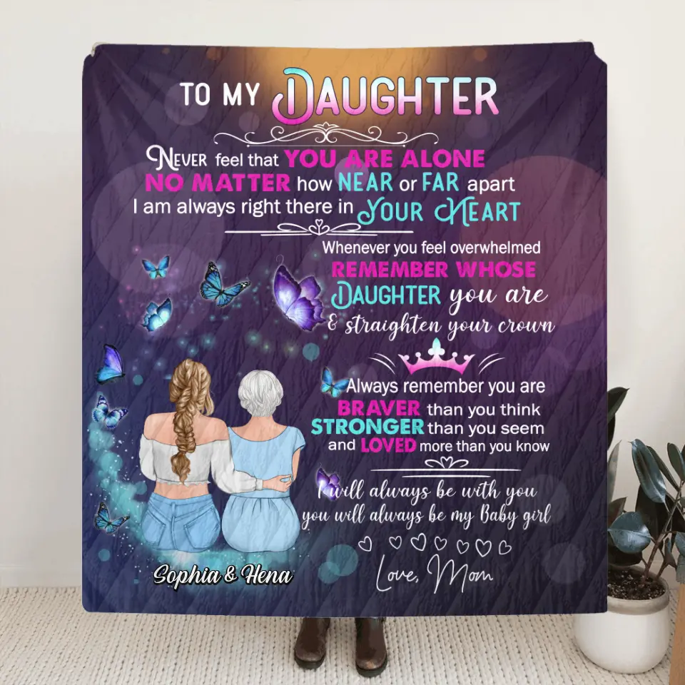 Personalized To My Daughter Quilt/Fleece Throw Blanket - Gift Idea For Daughter From Mom/Mother's Day - You Will Always Be My Baby Girl