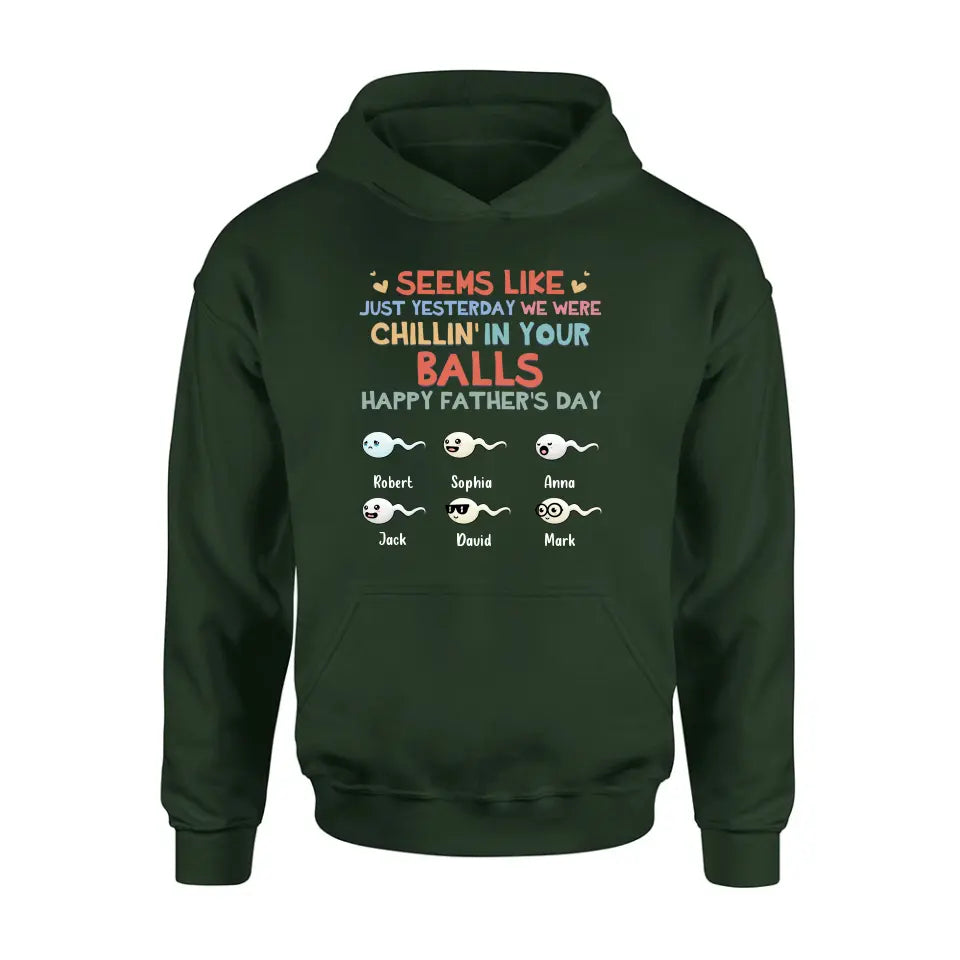 Personalized Sperms Shirt/Hoodie/Sweatshirt/Long sleeve - Gift Idea For Father's Day - Up to 6 Sperms - We Were Chillin' In Your Balls Happy Father's Day