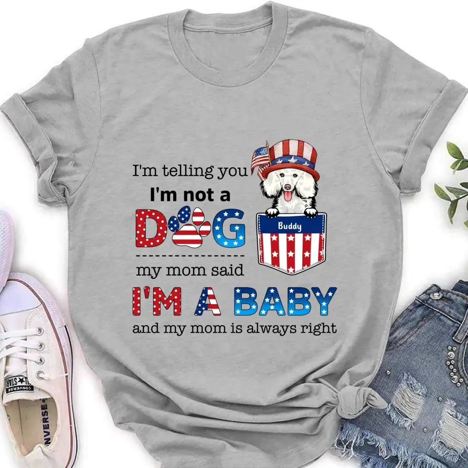 Personalized Pet Shirt/Hoodie - Independence Day Gift Idea for Dog/Cat Owners - I'm Telling You I'm Not A Dog