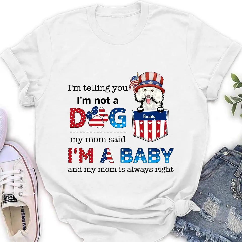 Personalized Pet Shirt/Hoodie - Independence Day Gift Idea for Dog/Cat Owners - I'm Telling You I'm Not A Dog