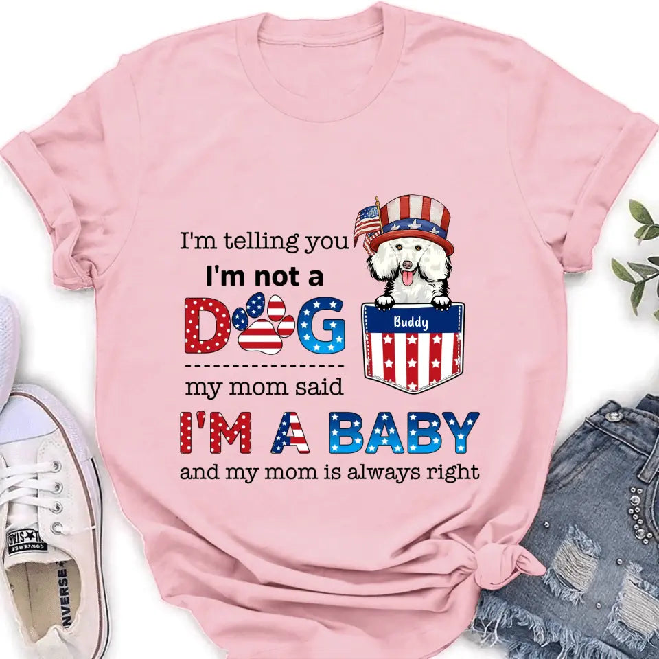 Personalized Pet Shirt/Hoodie - Independence Day Gift Idea for Dog/Cat Owners - I'm Telling You I'm Not A Dog