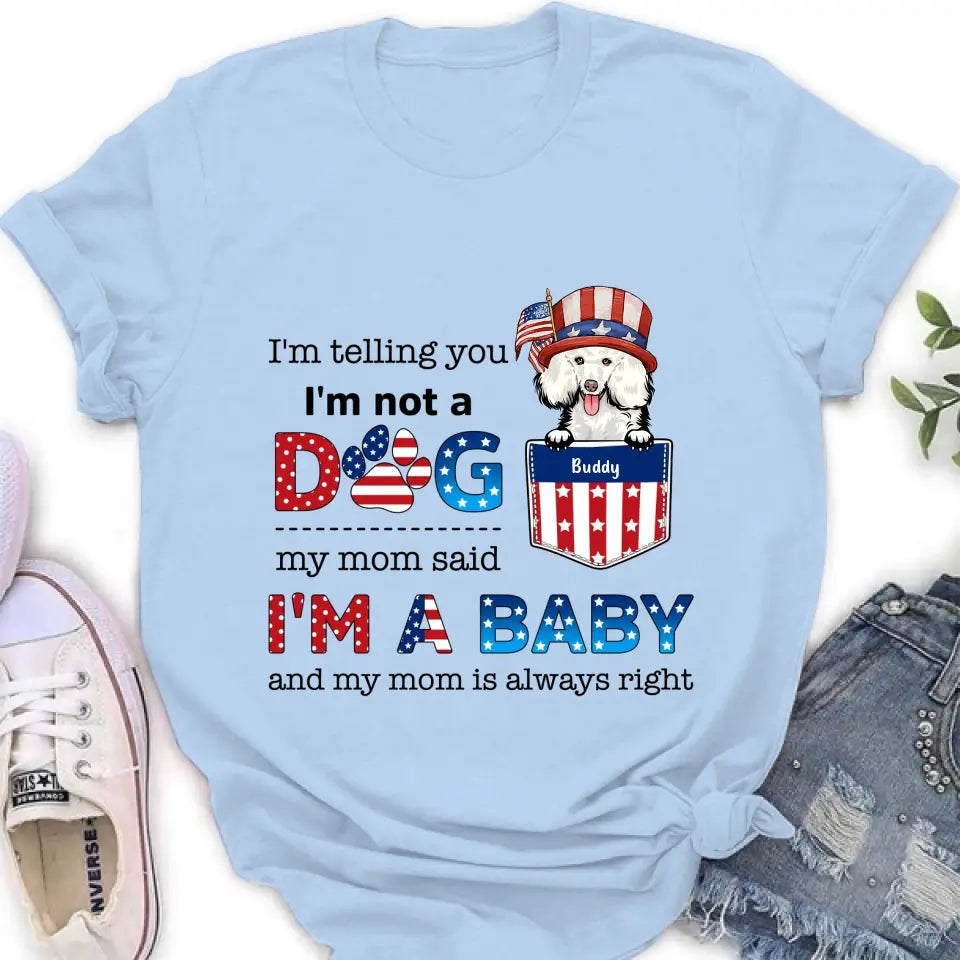 Personalized Pet Shirt/Hoodie - Independence Day Gift Idea for Dog/Cat Owners - I'm Telling You I'm Not A Dog