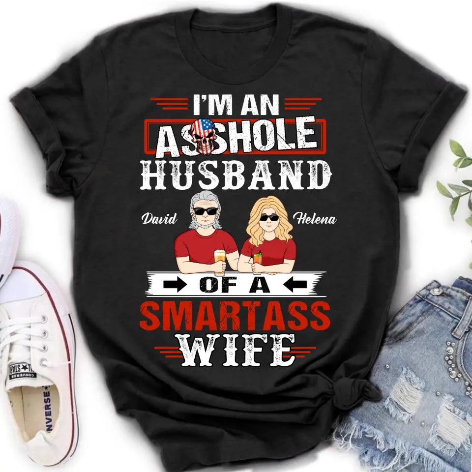 Personalized Husband & Wife Shirt/Hoodie - Gift Idea For Wife/Father's Day/Mother's Day/Couple - I'm An Asshole Husband Of A Smartass Wife
