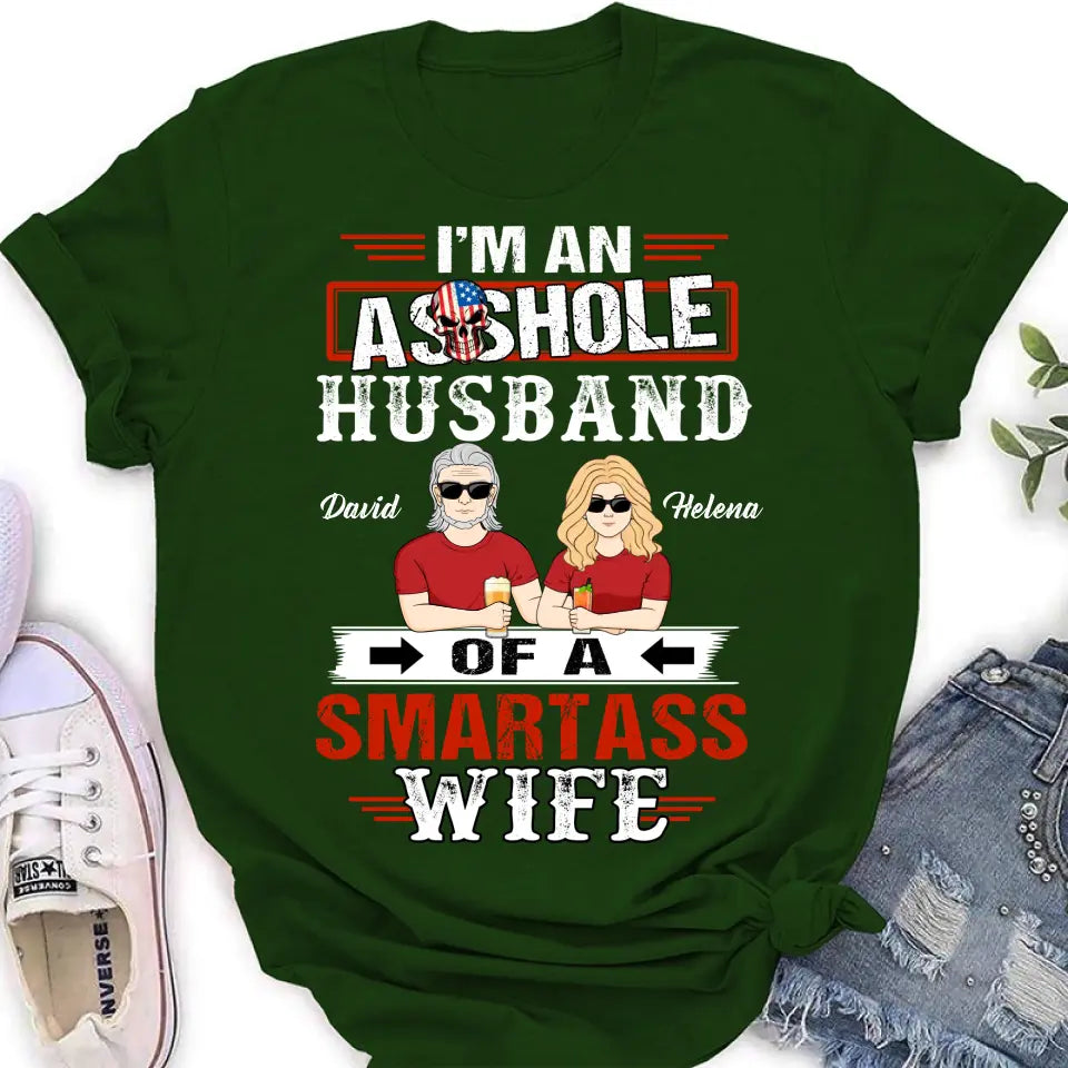 Personalized Husband & Wife Shirt/Hoodie - Gift Idea For Wife/Father's Day/Mother's Day/Couple - I'm An Asshole Husband Of A Smartass Wife