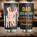 Personalized Dad Tumbler - Gift Idea For Father's Day - Up to 3 Kids - Dad Great Job We're Awesome Thank You