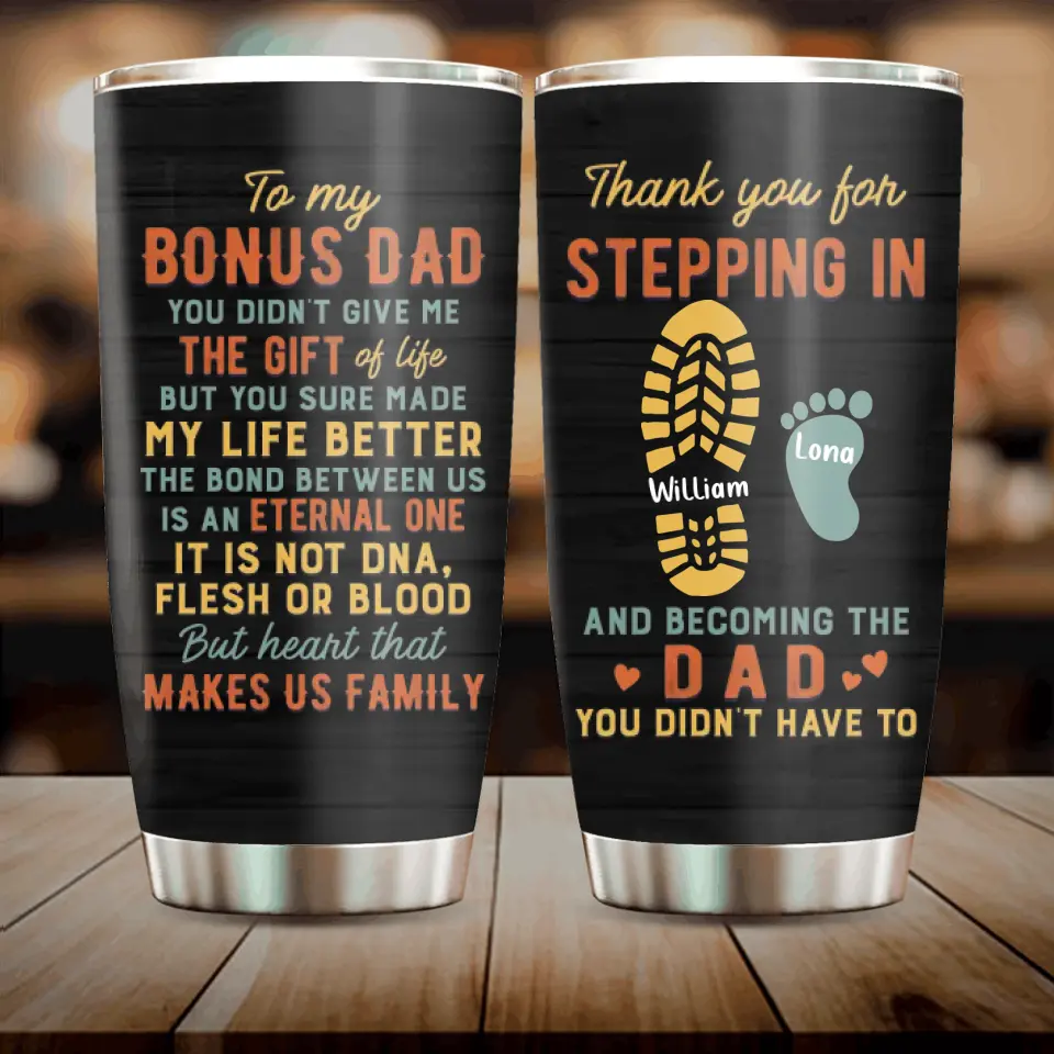 Personalized Bonus Dad Tumbler - Father's Day Gift For Stepdad - Up to 4 Kids - Thank You For Stepping In And Becoming The Dad You Didn't Have To