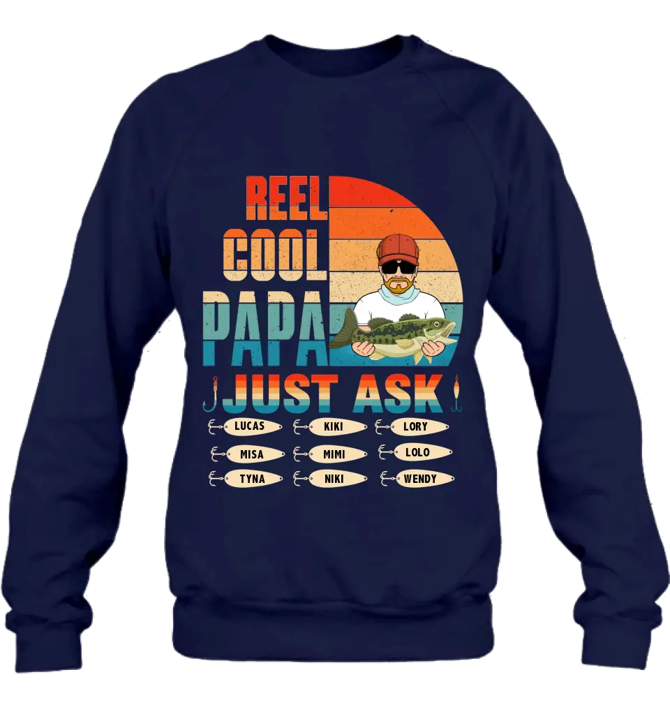 Personalized Reel Cool Dad Shirt/Hoodie - Gift Idea For Father's Day/Grandpa/Fishing Lovers - Up to 9 Kids - Reel Cool Papa Just Ask