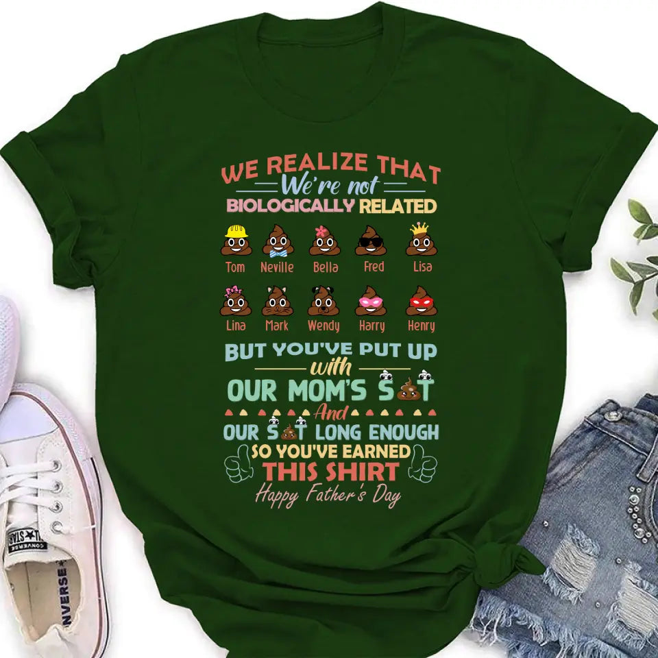 Personalized Stepdad Shirt/Hoodie - Up to 10 Children - Gift Idea For Father's Day - We Realize That We're Not Biologically Related