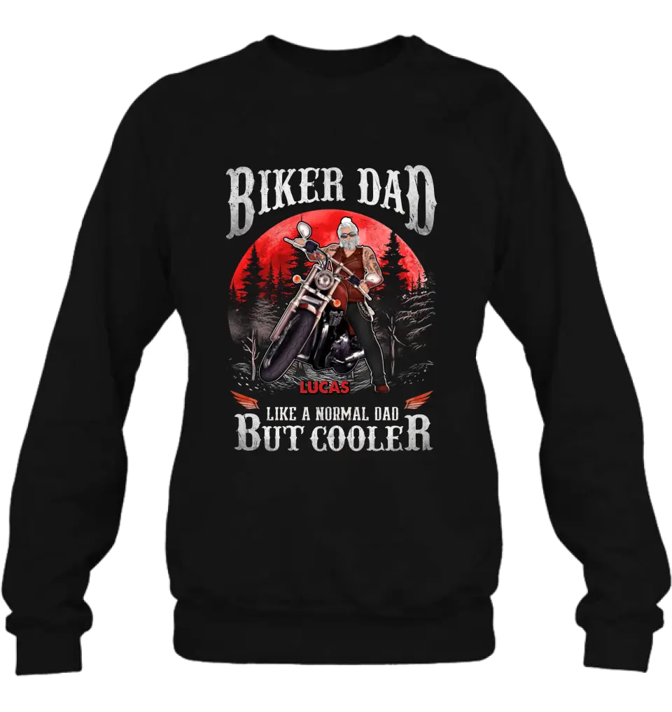 Personalized Biker Shirt/Hoodie - Father's Day Gift Idea for Dad/Grandpa - Biker Dad Like A Normal Dad But Cooler