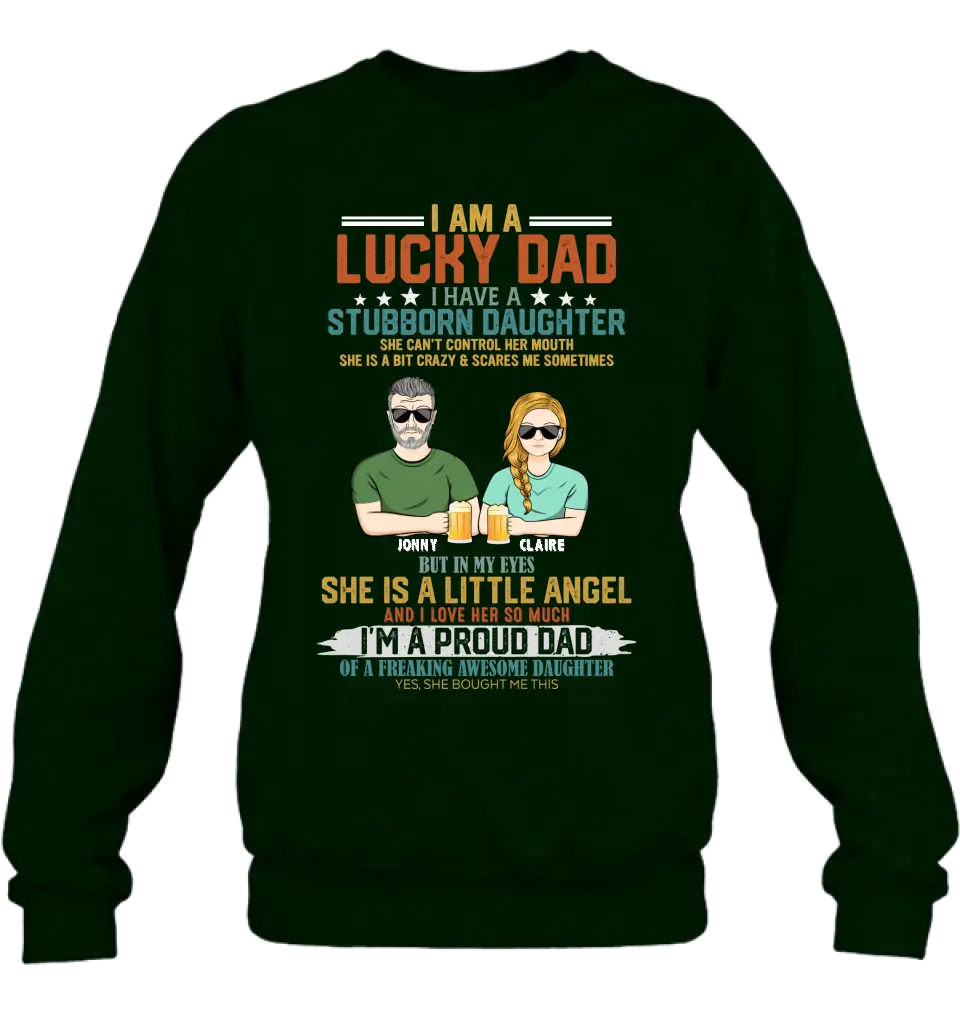 Personalized Dad Shirt/Hoodie - Father's Day Gift Idea for Dad - I Am A Lucky Dad