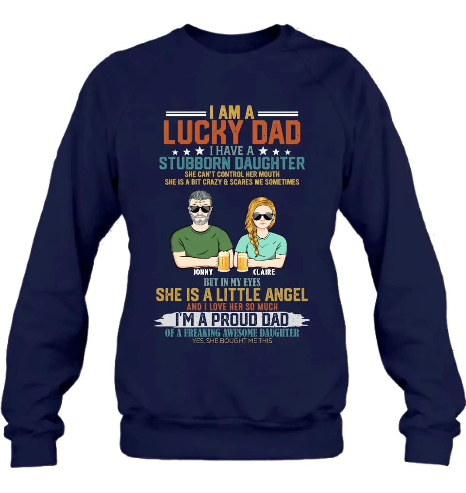 Personalized Dad Shirt/Hoodie - Father's Day Gift Idea for Dad - I Am A Lucky Dad