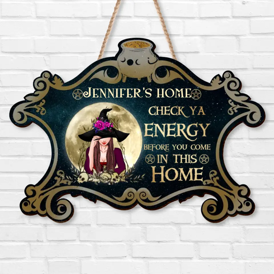 Custom Personalized Witch Wooden Sign - Gift Idea For Halloween/Wiccan Decor/Pagan Decor - Check Ya Energy Before You Come In This Home