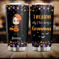 Personalized Halloween Kids Tumbler - Up to 10 Kids - Halloween Gift Idea For Grandma/Granpa - Reason Why I Love Being A Grandma