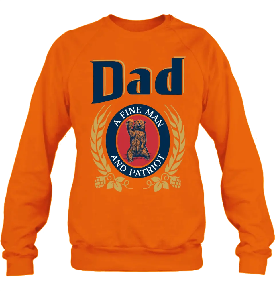 Dad Shirt/Hoodie - Funny Gift Idea for Father's Day - Dad A Fine Man And Patriot