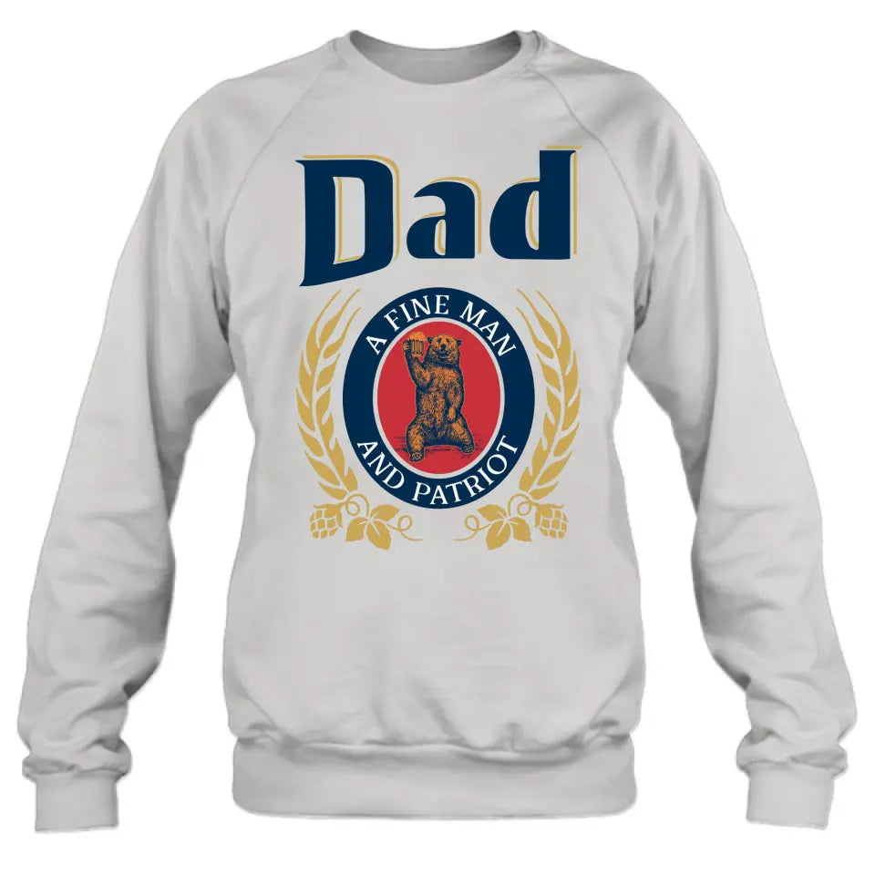 Dad Shirt/Hoodie - Funny Gift Idea for Father's Day - Dad A Fine Man And Patriot