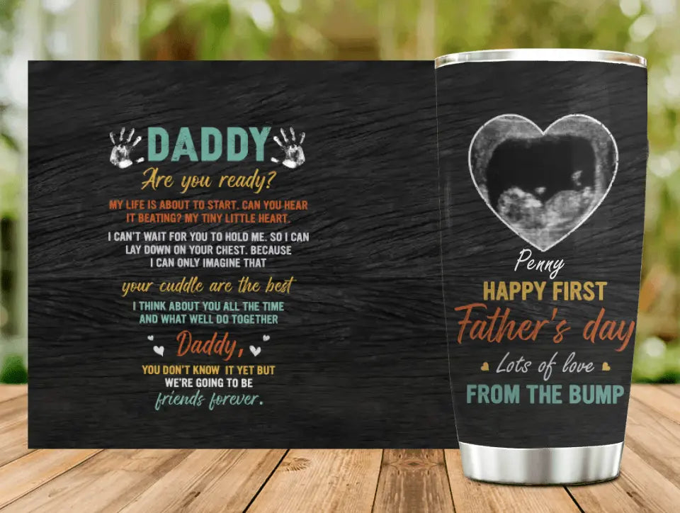 Personalized Bump Upload Photo Tumbler - Gift Idea For First Mother's Day/Father's Day - Daddy Are You Ready? My Life Is About To Start
