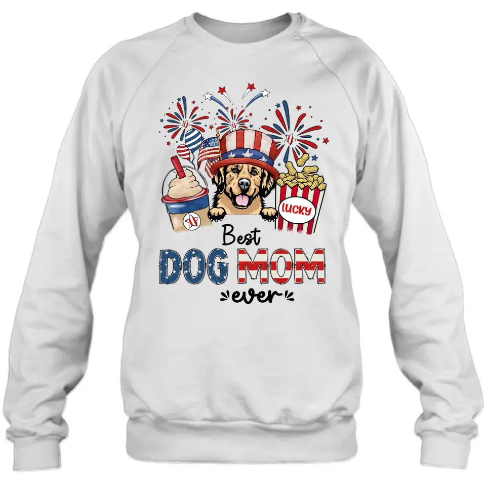 Personalized Dog Dad/Mom Shirt/Hoodie - Up to 4 Dogs - Gift Idea For 4th Of July/Independence Day/Dog Lovers - Best Dog Mom Ever