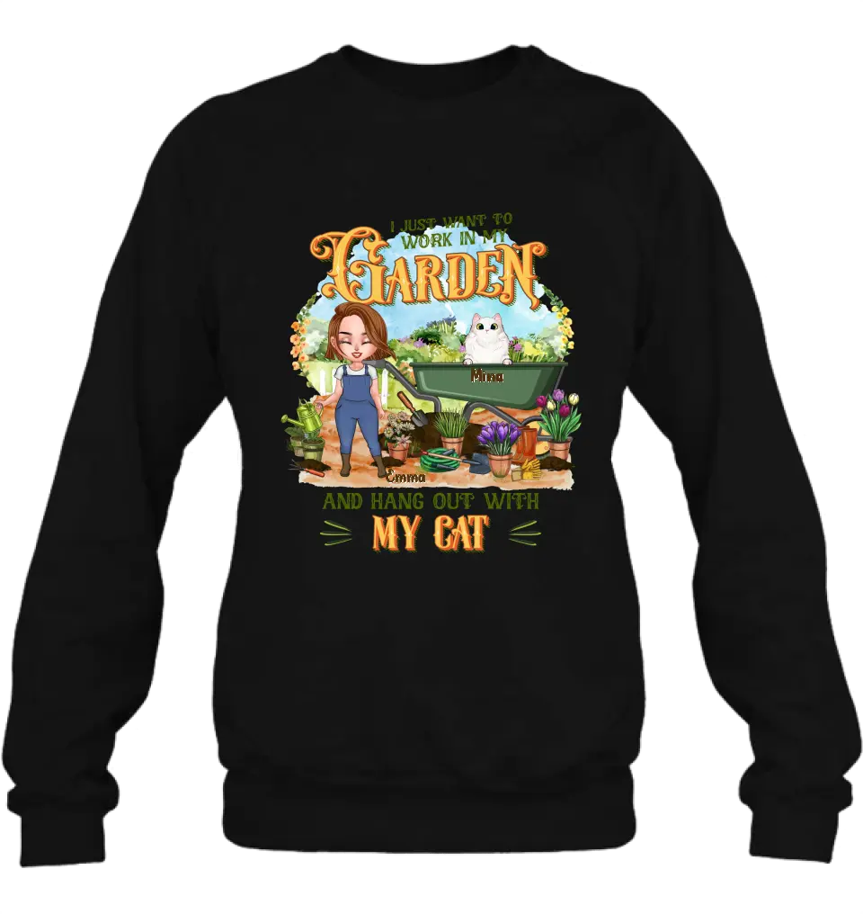 Personalized Shirt/Pullover Hoodie - Gifts For Cat Lovers, Garden Lovers And Cat Mom - I Just Want To Work In My Garden And Hang Out With My Cats - Up to 5 Cats