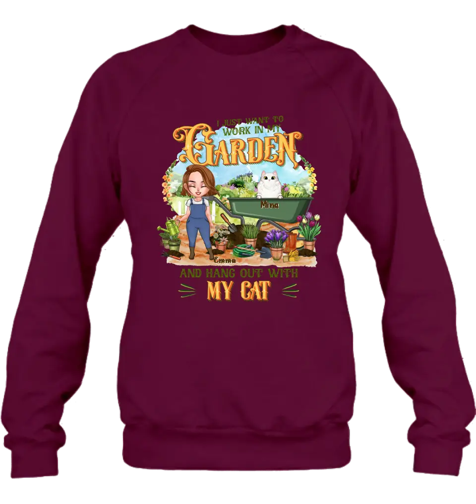 Personalized Shirt/Pullover Hoodie - Gifts For Cat Lovers, Garden Lovers And Cat Mom - I Just Want To Work In My Garden And Hang Out With My Cats - Up to 5 Cats
