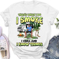 Personalized Camping Shirt - Up to 3 Dogs - Gift Idea For Camping/Dog Lover - That's What I Do I Smoke I Chill And I Know Things