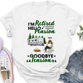 Personalized Retired Camping Shirt/Pullover Hoodie - Retired Gift Idea For Camping Lover - Adult/Couple With Up to 3 Pets - I'm Retired Hello Pension Goodbye Tension