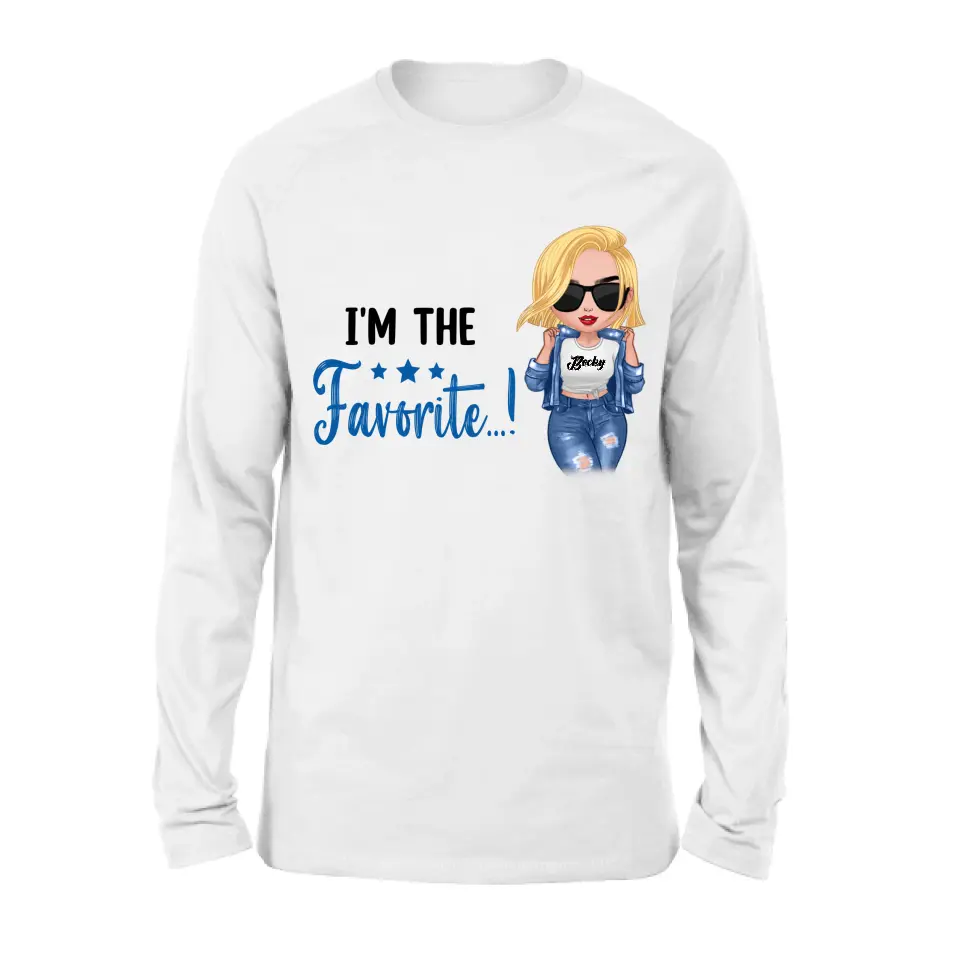 Custom Personalized Sibling T-shirt/ Long Sleeve/ Sweatshirt/ Hoodie - Gift Idea For Sibling/ Best Sisters - I'm The Favorite...!