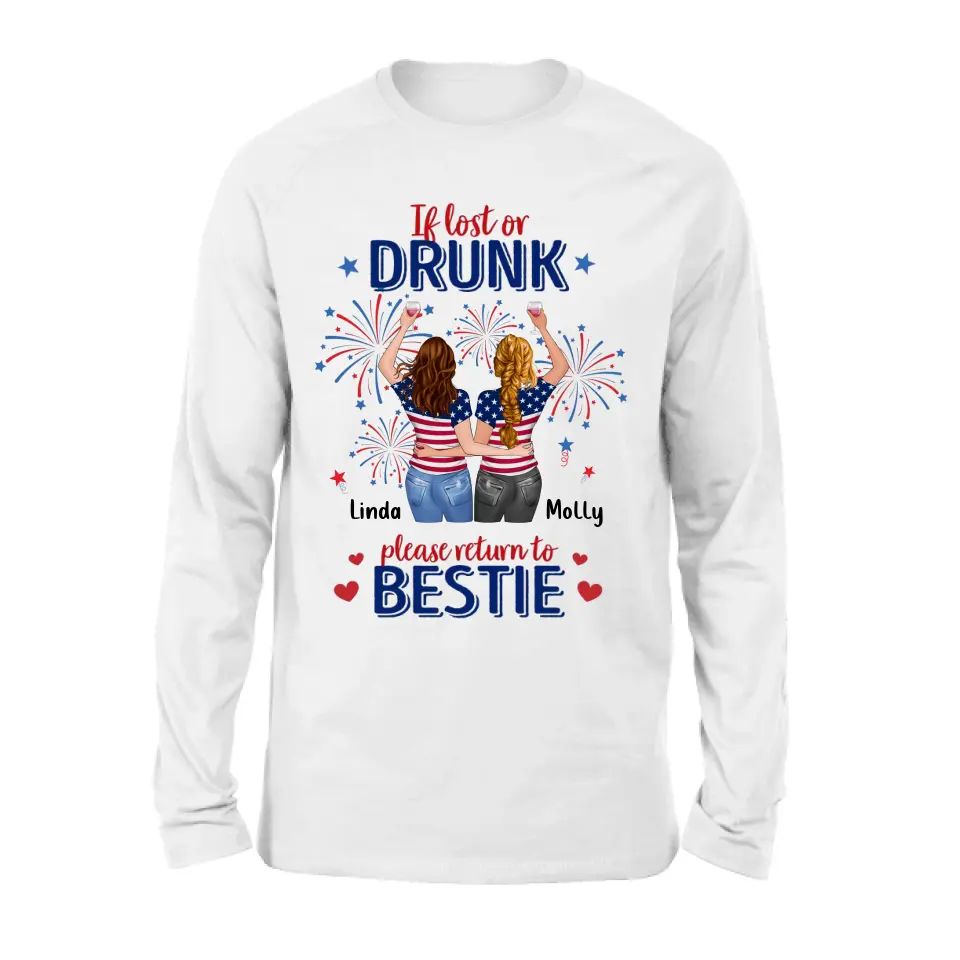 Personalized Friend's 4th Of July T-Shirt/Long Sleeve/Sweatshirt/Hoodie - Gift Idea For Friends/Besties/Sister On Independence Day - Up to 4 Girls - If Lost Or Drunk Please Return To Bestie