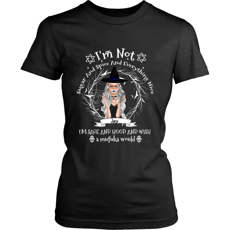 Personalized Witch Black T-shirt - Best Halloween Gift Idea - I'm Not Sugar And Spice - DFESX1