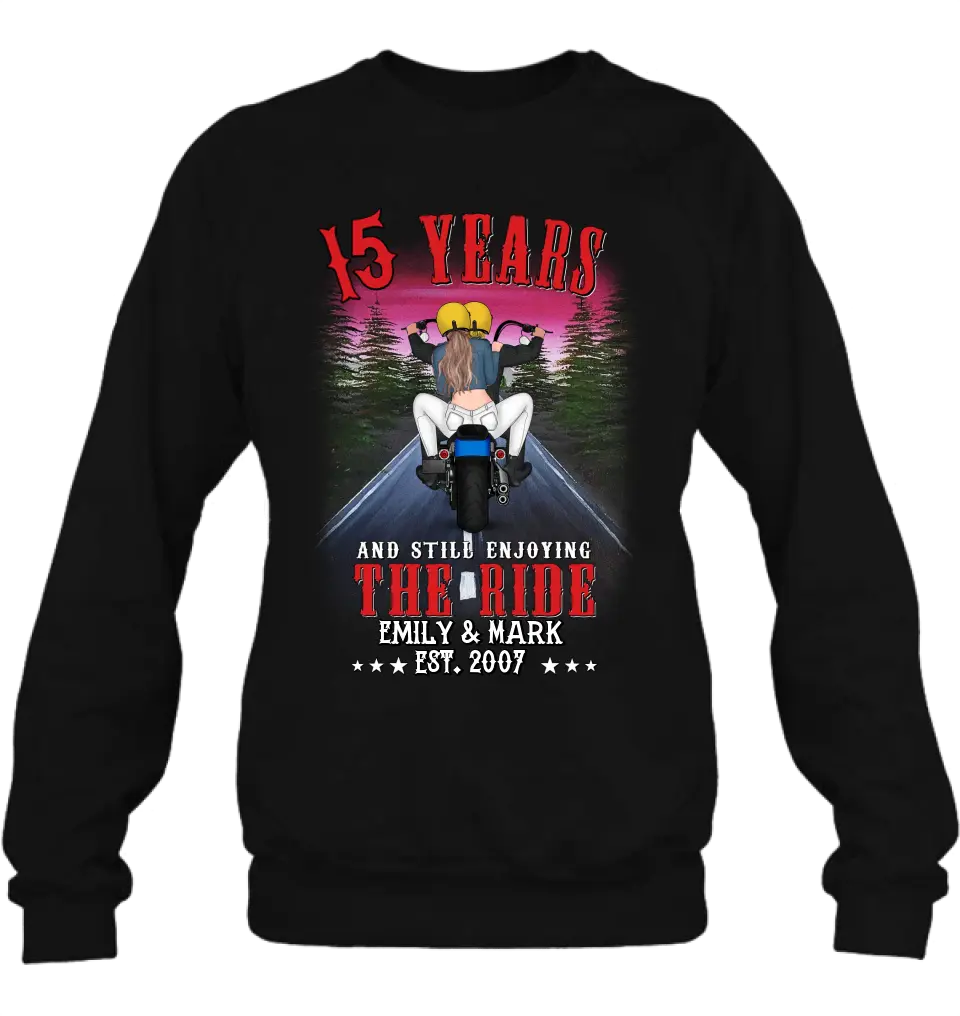 Custom Personalized Riding Couple T-shirt/Hoodie - Gift Idea For Bike Lovers/Couple - 15 Years And Still Enjoying The Ride