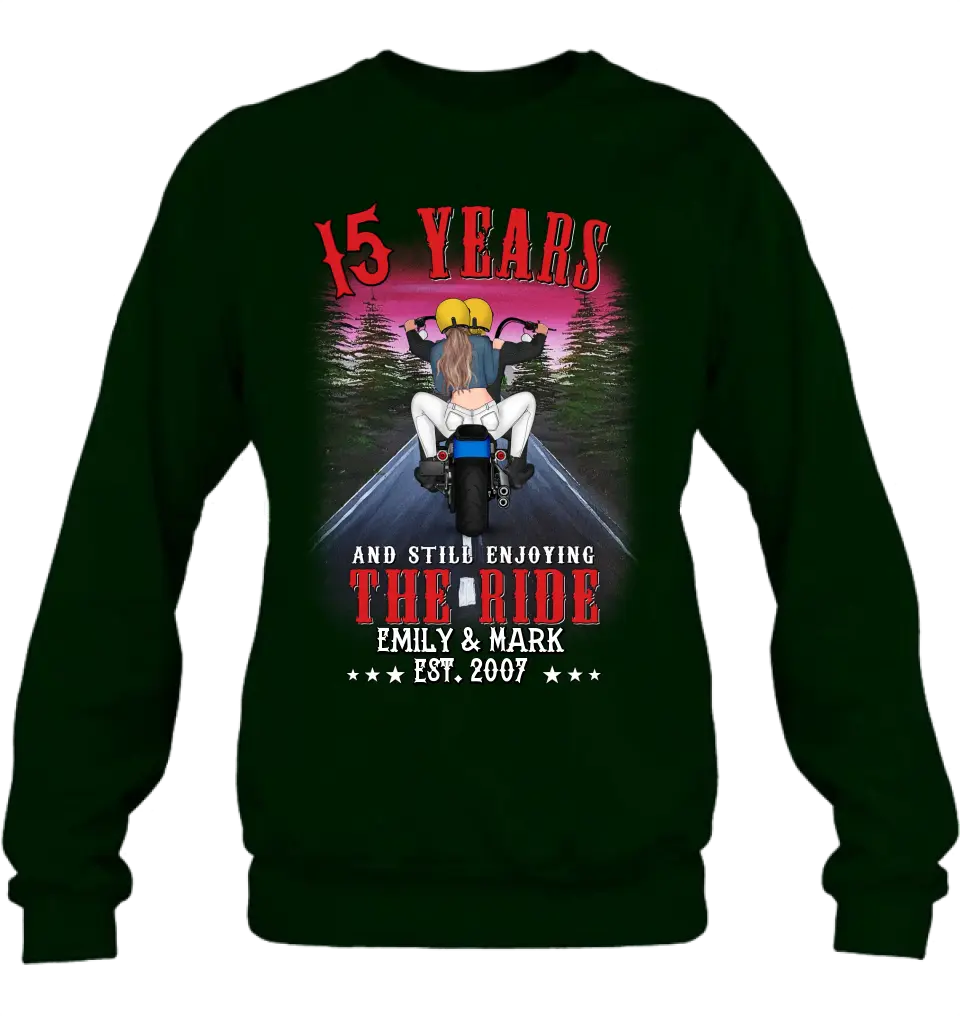 Custom Personalized Riding Couple T-shirt/Hoodie - Gift Idea For Bike Lovers/Couple - 15 Years And Still Enjoying The Ride
