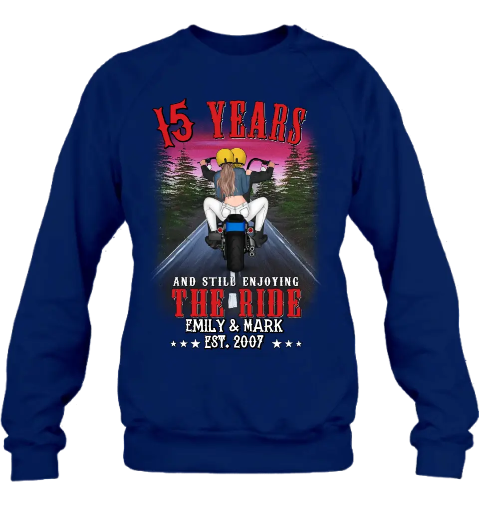 Custom Personalized Riding Couple T-shirt/Hoodie - Gift Idea For Bike Lovers/Couple - 15 Years And Still Enjoying The Ride