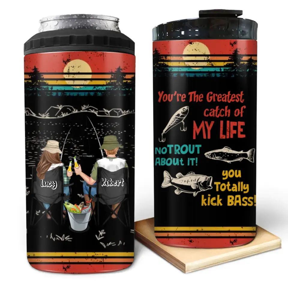 Personalized Fishing Couple 4 In 1 Can Cooler Tumbler - Gift Idea For Couple/Fishing Lovers - You're The Greatest Catch Of My Life